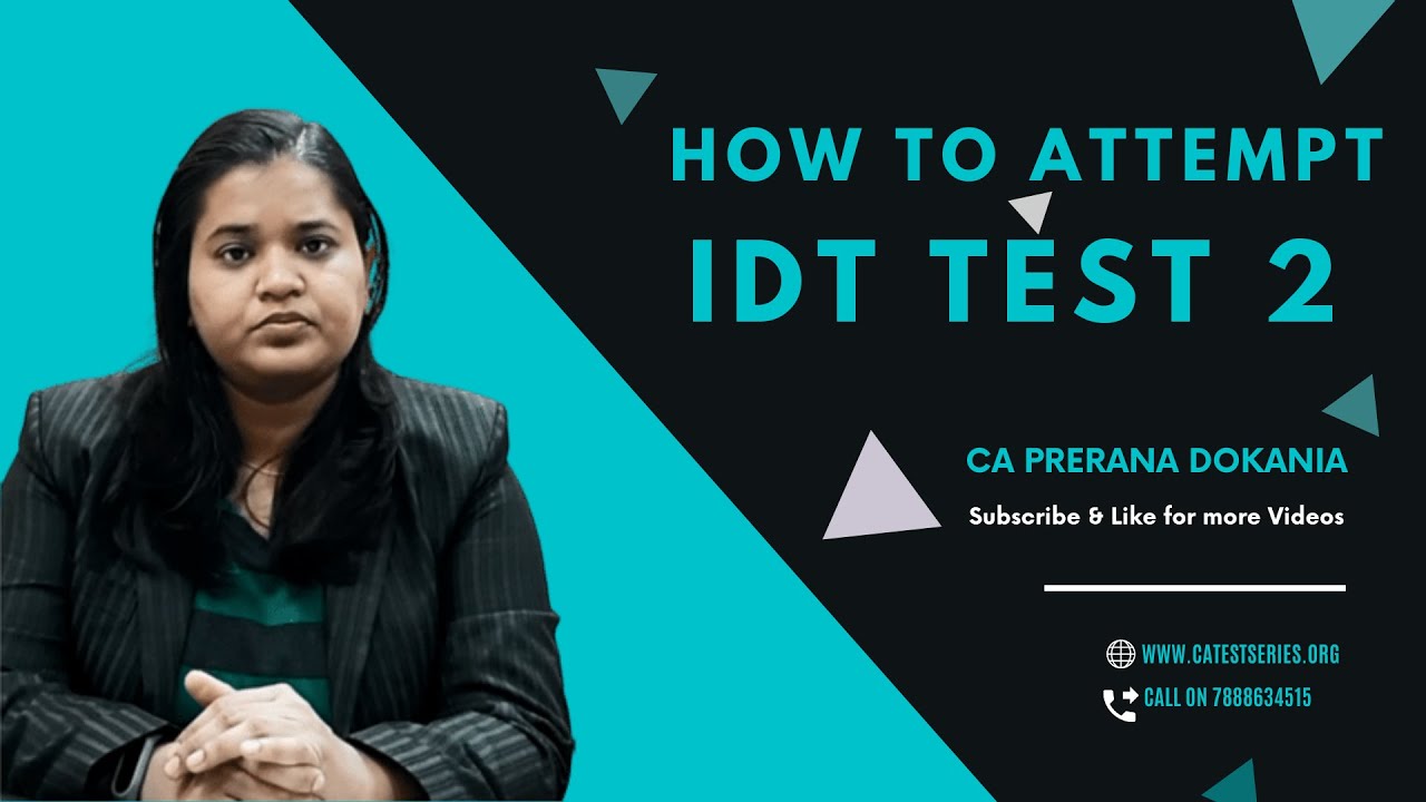 IDT Test 2 Explanation by Prerana Dokania - CA Test Series