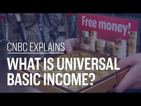 What is universal basic income? | CNBC Explains