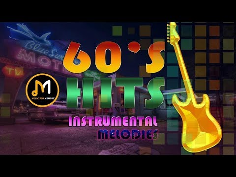 Best Old Music In The Sixties - Ultimate Instrumental Hits of 60's