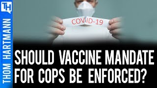 Why Aren't Police Getting Vaxxed?