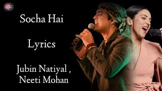 Socha Hai Lyrics  Jubin Nautiyal  Neeti Mohan  Tan