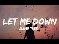 Oliver Tree - Let Me Down (Lyrics)