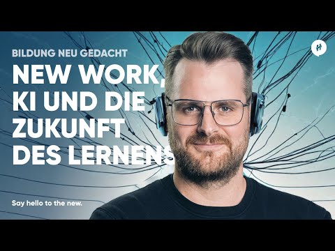 Bildung neu gedacht: New Work, KI und die Zukunft des Lernens! | Keynote von David Hillmer