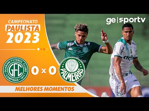 GUARANI 0 X 0 PALMEIRAS | MELHORES MOMENTOS | CAMPEONATO PAULISTA 2023 | ge.globo