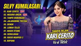 Download lagu SILVY KUMALASARI | KARI CERITO - NEGORO ANGIN - TANPO HUBUNGAN || FULL TANPA IKLAN DANGDUT KOPLO mp3