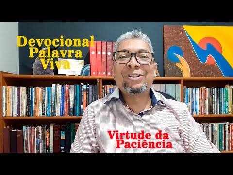 Devocional Palavra Viva | Pastor Alberi - Virtude da Paciência