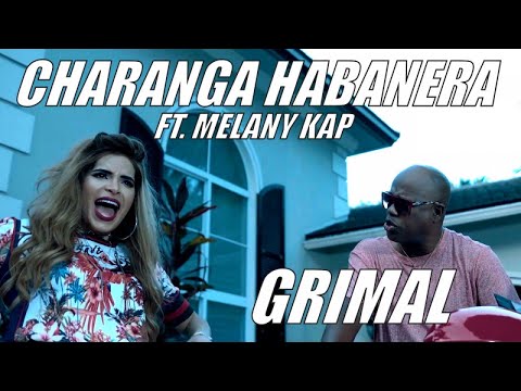 CHARANGA HABANERA Ft. MELANY KAP - GRIMAL - (OFFICIAL VIDEO) REGGAETON 2017