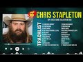 Chris Stapleton Greatest Hits Top 10 Best Songs To Listen In 2024