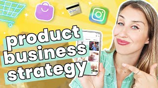 Instagram for Business – Strategy and Content Ideas for Your Product Business