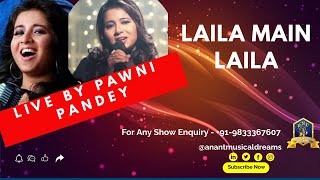 LAILA MAIN LAILA PAWNI LIVE BY PAWNI PANDEY I RAEES I WEDDING SHOWS I CORPORATE SHOWS