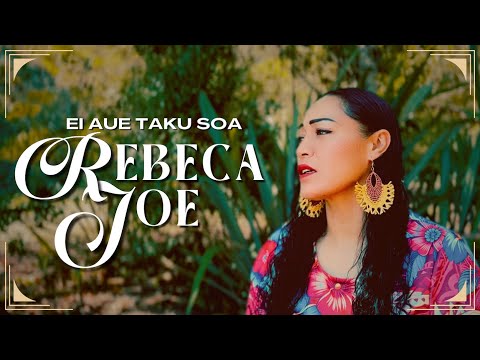 REBECA JOE - Ei Aue Taku Soa (Official Music Video) with lyrics
