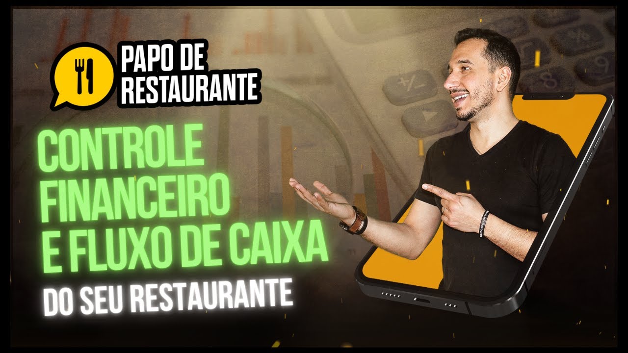 CONTROLE FINANCEIRO E FLUXO DE CAIXA PARA O SEU RESTAURANTE