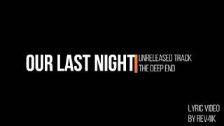 Our Last Night - The Deep End[lyrics]
