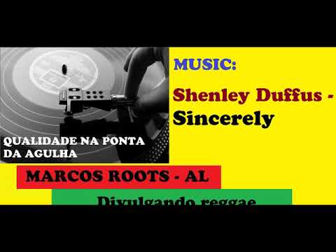 DIVULGANDO: Shenley Duffus - Sincerely / MARCOS ROOTS - AL