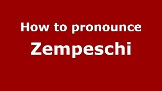 How to pronounce Zempeschi