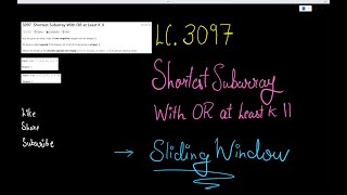 YouTube video 'LeetCode | 3097. Shortest Subarray With OR at Least K II | Sliding Window | Shrinking'