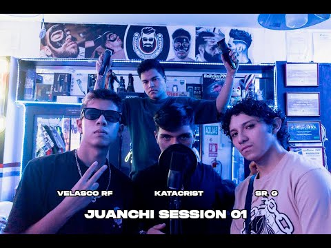 #JUANCHI SESSION #1 || KATACRIST, VELASCO RF & SEÑOR G