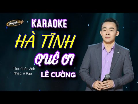 KARAOKE Hà Tĩnh Quê Ơi - Lê Cường | Hà Tĩnh Quê Ơi KARAOKE Tone Nam A Páo