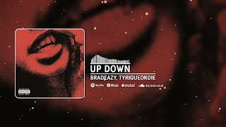 Download lagu bradeazy - Up Down (feat. TyriqueOrDie) mp3