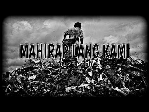 Krayzie Mac - MAHIRAP LANG KAMI (Lyrics Video) Prod. by Sleepless Beats