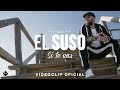 El Suso - Si te vas (Videoclip Oficial) El Suso - Si te vas (Videoclip Oficial)