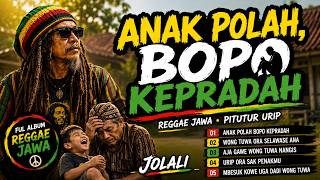 Download lagu ANAK POLAH, BOPO KEPRADAH | FULL ALBUM REGGAE JAWA TERBARU 2026 | JOLALI 🔥 PITUTUR URIP mp3 Download lagu ANAK POLAH, BOPO KEPRADAH | FULL ALBUM REGGAE JAWA TERBARU 2026 | JOLALI 🔥 PITUTUR URIP mp3