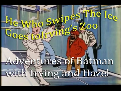 He Who Swipes the Ice Goes to Irving's Zoo - Adventures of Batman Part 24