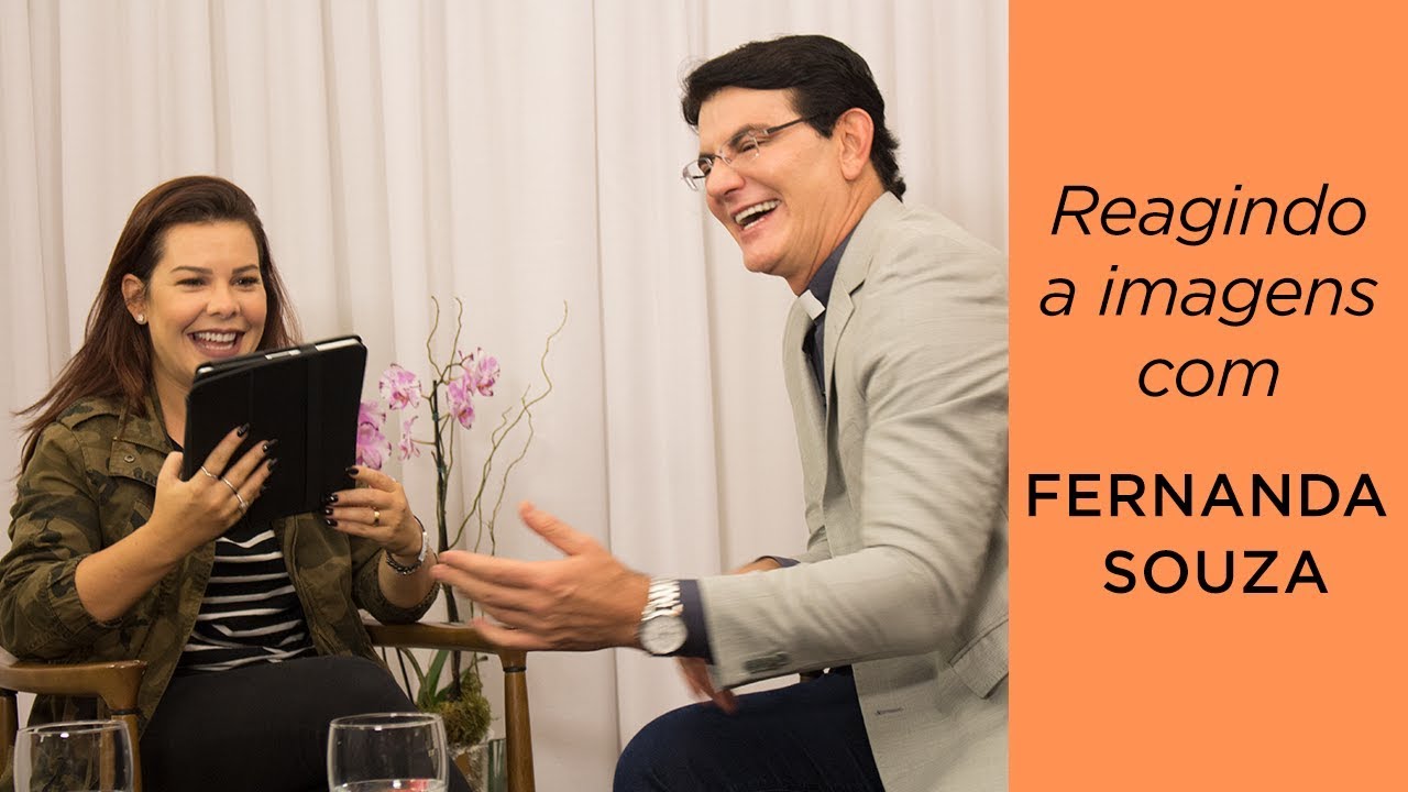 REAGINDO A IMAGENS COM FERNANDA SOUZA