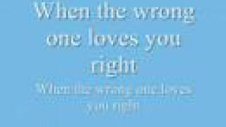 When the Wrong One Loves You Right by Celine Dion