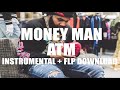 Money Man - ATM  |  Instrumental + FLP Download | ReProd. @Mecca_Beatz