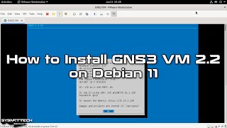 How to Install GNS3 VM 2.2 on Debian 11 | SYSNETTECH Solutions