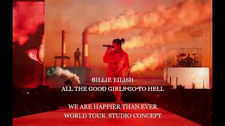 Billie Eilish - all the good girls go to hell (We are Happier Than Ever World Tour Studio Concept)