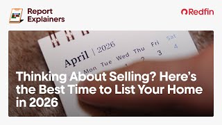 Thinking About Selling Here’s the Best Time to List Your Home in 2026 | Redfin