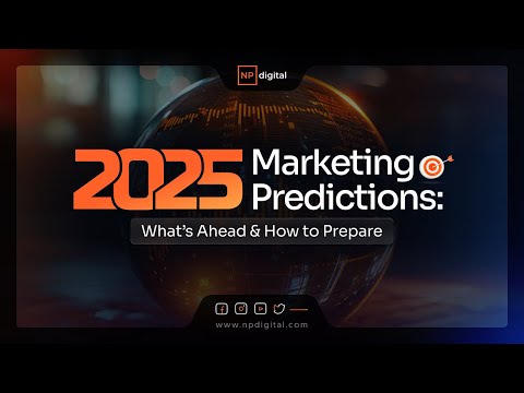 2025 Marketing Predictions: What’s Ahead & How to Prepare