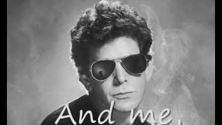 Lou Reed -  Men of good fortune (lyrics on clip)