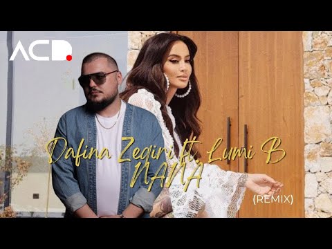 Dafina Zeqiri ft. Lumi B - NANA (REMIX)