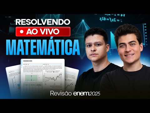 Resolvendo e Revisando MATEMÁTICA do ENEM AO VIVO