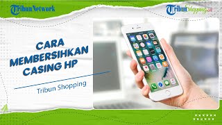 Patut Dicoba! Inilah 4 Cara Mudah Membersihkan Casing HP Karet dan Silikon dengan Bahan Rumahan