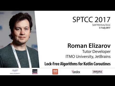 Roman Elizarov — Lock-Free Algorithms for Kotlin Coroutines (Part 1)