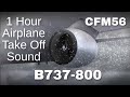 1 Hour Airplane Take Off Jet Engine Full Thrust Ambient White Noise | B737 B777 B787 A320 A319 CMF56