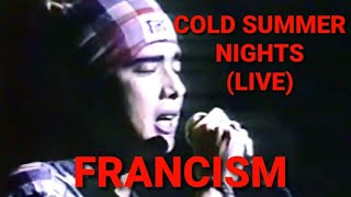 COLD SUMMER NIGHTS (LIVE)  FrancisM with Kanabiz #FrancisMagalona  #KingOfPinoyRap #MasterRapper