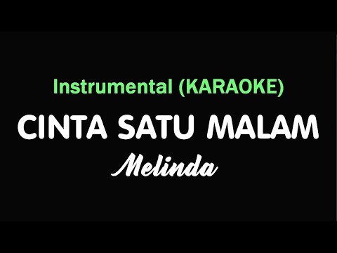 CINTA SATU MALAM - Melinda | Instrumental (KARAOKE)