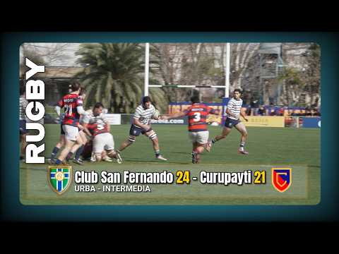 🏉 Rugby URBA Intermedia: Club San Fernando 24 Curupaytí 21 👇