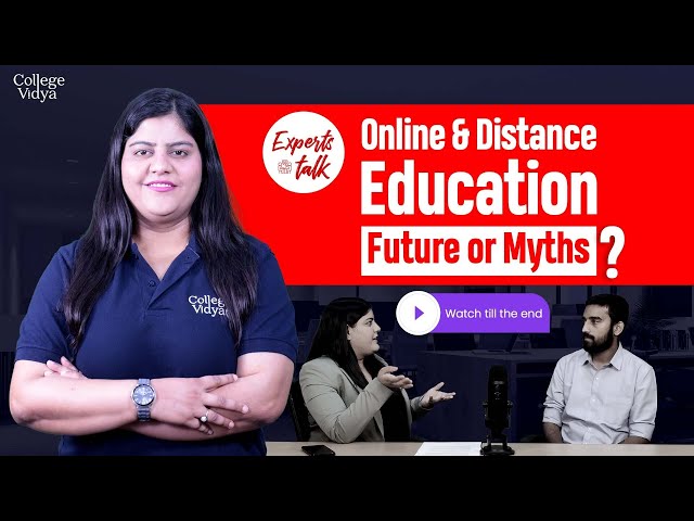 College Vidya Podcast: Is Online & Distance Future of Education System?