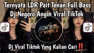 Download lagu DJ Ternyata LDR Pait Tenan Full Bass•DJ Negoro Angin Denny Caknan Viral Fyp Tiktok Terbaru 2026‼️ mp3