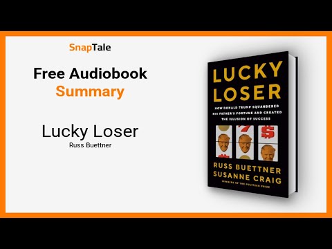 Lucky Loser by Russ Buettner: 18 Minute Summary