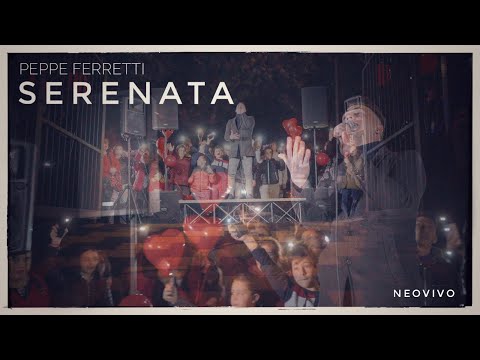 Peppe Ferretti - Serenata ( Video Ufficiale 2020)