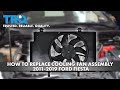 How To Replace 2011 2019 Cooling Fan Assembly Ford Fiesta