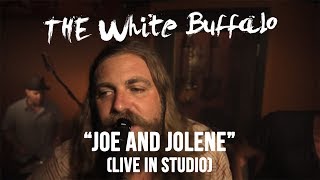 The White Buffalo - "Joe and Jolene" (Live In Studio)