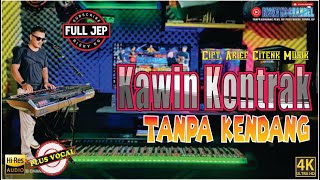 Download lagu KAWIN KONTRAK TANPA KENDANG PLUS JEP PLUS VOKAL mp3